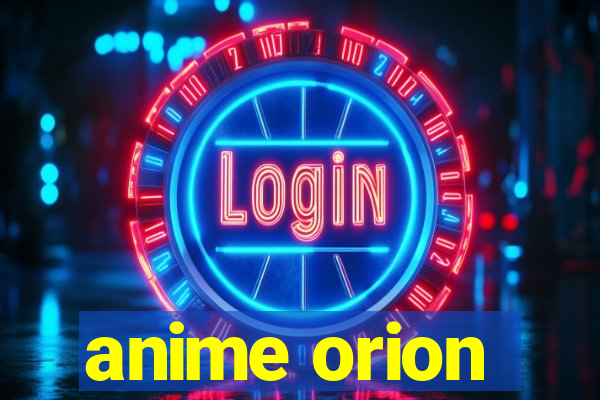 anime orion